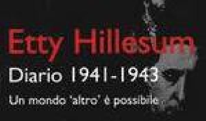 Etty Hillesum. Diario 1941-1943. Un mondo altro è possibile