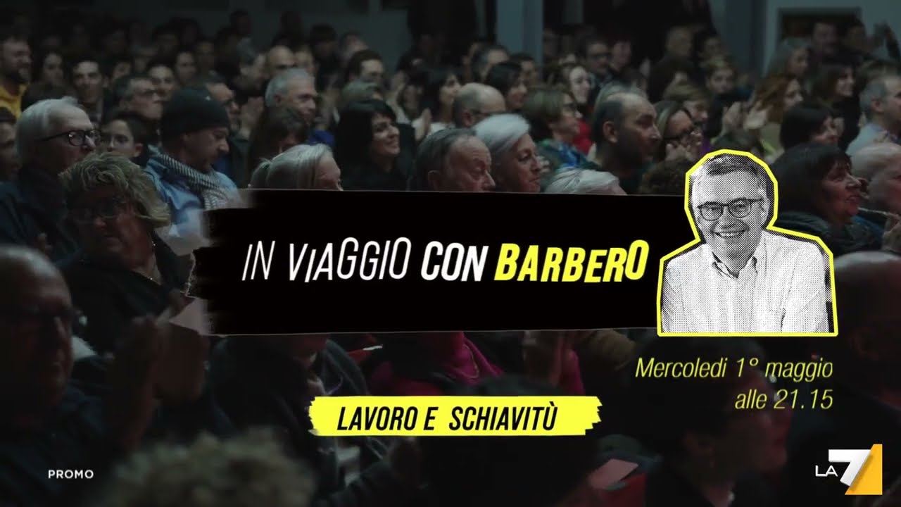 in-viaggio-con-barbero "In viaggio con Barbero - Lavoro e schiavitù", alle 21.15 su La7: ospiti e anticipazioni di mercoledì 1 maggio 2024