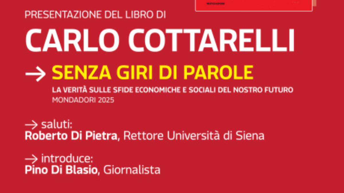 "Senza giri di parole", l'ultimo libro di Cottarelli presentato all'Unisi