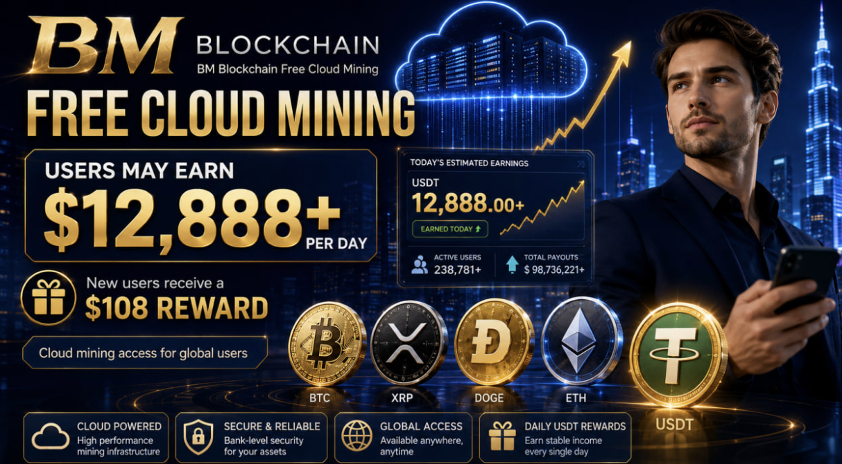 BM Blockchain: gli utenti potrebbero guadagnare fino a 12.888 dollari o più al giorno, mentre i nuovi utenti idonei ricevono un bonus di 108 dollari alla registrazione.